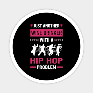 Wine Drinker Hip Hop Hiphop Magnet